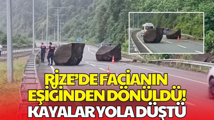 Rize'de Yola Dev Kayalar Düştü! Karadeniz Sahil Yolu Kısa Süre Ulaşıma Kapandı